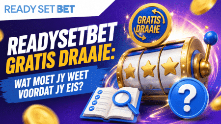 Promotional banner for Ready Set Bet offering 'Gratis Draai' with a gold slot machine and bold Dutch text.