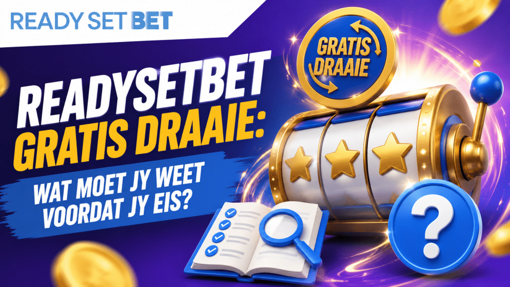 ReadySetBet Gratis Draaie: wat moet jy weet voordat jy eis?