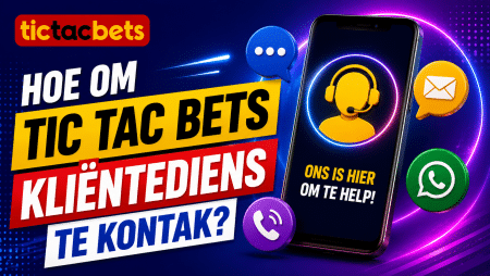Hoe om Tic Tac Bets kliëntediens te kontak?