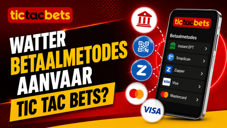 Watter betaalmetodes aanvaar Tic Tac Bets?