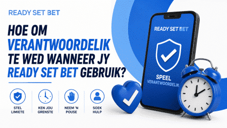 Promotional banner for 'Ready Set Bet' encouraging responsible betting with a smartphone displaying a shield with a checkmark and a blue alarm clock beside.
