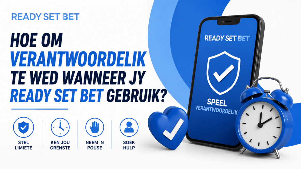 Hoe om verantwoordelik te wed wanneer jy ReadySetBet gebruik?